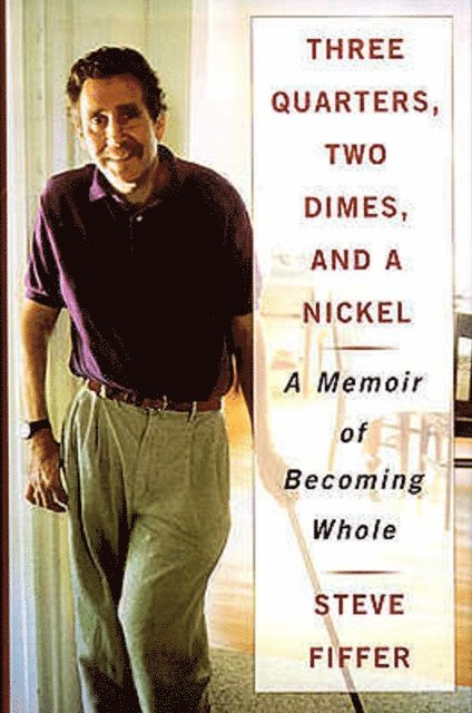 Steve Fiffer - Three Quarters, Two Dimes and a Nickel, E-bok