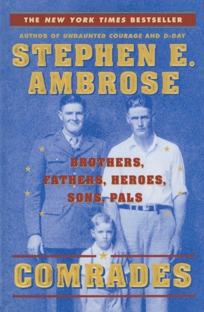 Stephen E. Ambrose - Comrades, E-bok
