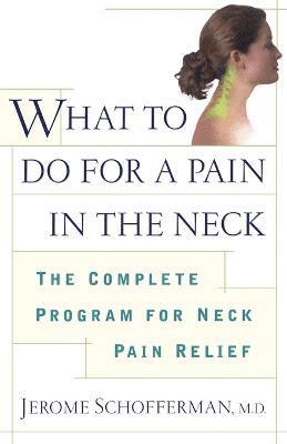 What to Do for a Pain in the Neck av Schofferman, Jerome Schofferman