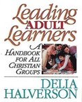 Leading Adult Learners: A Handbook for All Christian Groups