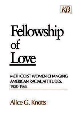 Alice G. Knotts - Fellowship of Love, Häftad. Tillgänglighet: Lägg i varukorg