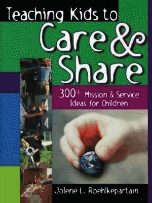 Jolene L. Roehlkepartain - Teaching Kids to Care and Share, Häftad. Tillgänglighet: Lägg i varukorg