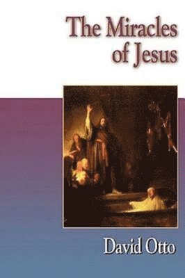 David Otto - Miracles of Jesus, Häftad