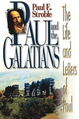Paul E. Stroble - Paul and the Galatians, Häftad