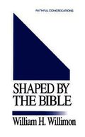 Shaped by the Bible