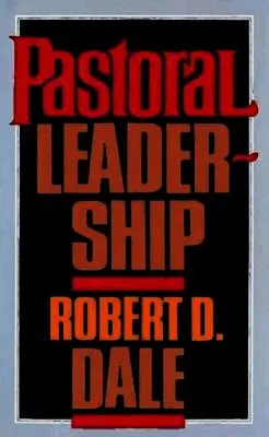 Robert D. Dale - Pastoral Leadership, Häftad. Tillgänglighet: Lägg i varukorg