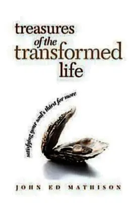 John Ed Mathison - Treasures of the Transformed Life 40 Day Reading Book, Häftad. Tillgänglighet: Lägg i varukorg