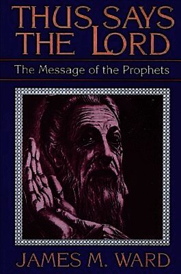 James M. Ward - Thus Says the Lord, Häftad