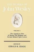 The Works: v. 11 The Appeals to Men of Reason and Religion and Certain Open Letters