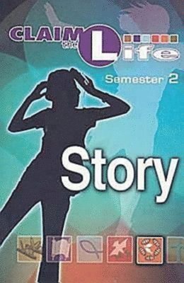 Claim the Life - Story Semester 2 Student, Häftad