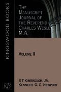 The Manuscript Journal of the Reverend Charles Wesley, M.A.: Volume II