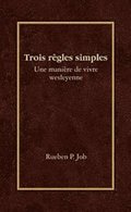Trois Regles Simples = Three Simple Rules