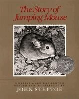John Steptoe - The Story of Jumping Mouse, Inbunden