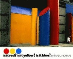 Tana Hoban - Is it Red? is it Yellow? is it Blue?, Häftad