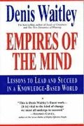 Empires of the Mind: Lessons to Lead and Succeed in a Knowledge-Based .