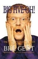 The Big Five-Oh!: Facing, Fearing, and Fighting Fifty