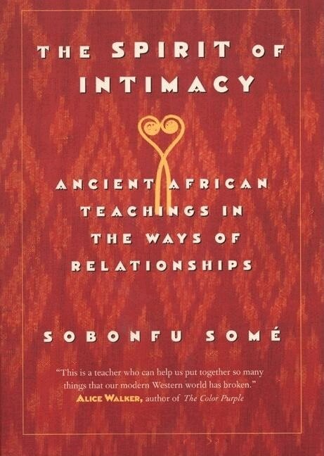 Sobonfu Some - The Spirit of Intimacy, Häftad