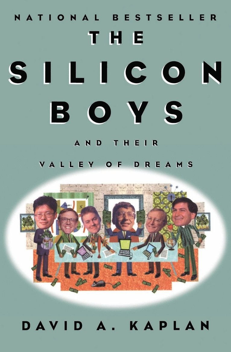 David A. Kaplan - Silicon Boys and Their Valley of Dreams, Häftad