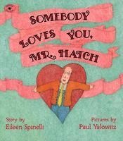 Eileen Spinelli, Paul Yalowitz - Somebody Loves You, Mr Hatch, Häftad