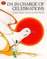 Byrd Baylor - I'm in Charge of Celebrations, Häftad