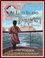 Louise Peacock - At Ellis Island: A History in Many Voices, Inbunden
