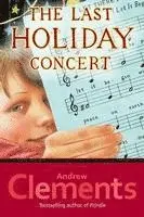 Andrew Clements - The Last Holiday Concert, Inbunden. Tillgänglighet: Lägg i varukorg
