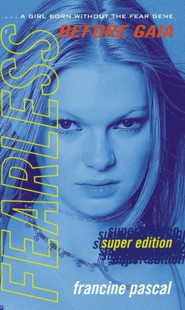 Francine Pascal - Super Edition: Before Gaia, E-bok