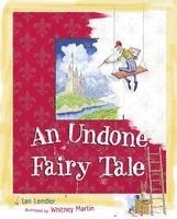 Ian Lendler - An Undone Fairy Tale, Inbunden