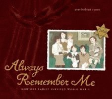 Marisabina Russo - Always Remember Me: How One Family Survived World War II, Inbunden