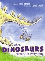 Elise Broach - When Dinosaurs Came with Everything, Inbunden