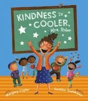 Margery Cuyler - Kindness Is Cooler, Mrs. Ruler, Inbunden