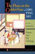 Plum in the Golden Vase or, Chin P'ing Mei, Volume One