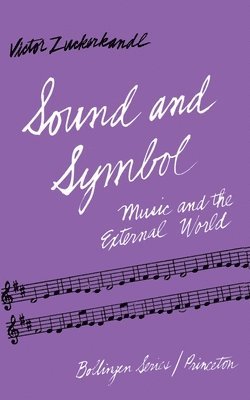 Sound and Symbol, Volume 1 av Victor Zuckerkandl