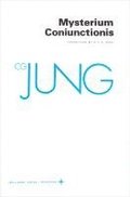 The Collected Works of C.G. Jung: v. 14 Mysterium Coniunctionis