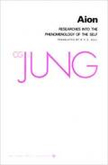 Collected Works of C.G. Jung, Volume 9 (Part 2): Aion: Researches into the Phenomenology of the Self