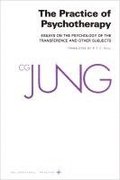 The Collected Works of C.G. Jung: v. 16 Practice of Psychotherapy