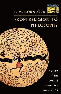 Francis MacDonald Cornford - From Religion to Philosophy, Häftad