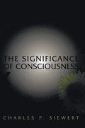 Significance of Consciousness