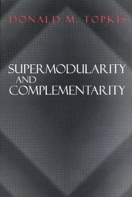 Donald M. Topkis - Supermodularity and Complementarity, Inbunden