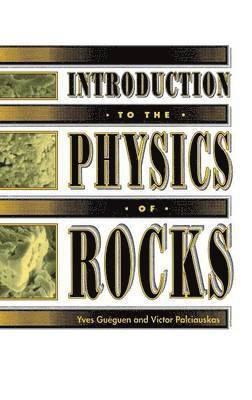 Yves Gueguen, Victor Palciauskas - Introduction to the Physics of Rocks, Inbunden. Tillgänglighet: Lägg i varukorg