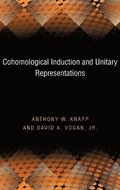 Cohomological Induction and Unitary Representations (PMS-45), Volume 45