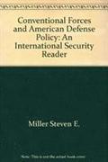 Conventional Forces and American Defense Policy