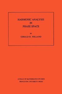 Harmonic Analysis in Phase Space