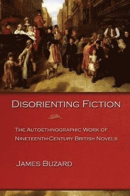 James Buzard - Disorienting Fiction, Häftad. Tillgänglighet: Lägg i varukorg