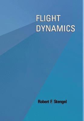 Robert F. Stengel - Flight Dynamics, Inbunden. Tillgänglighet: Lägg i varukorg