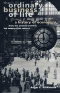 The Ordinary Business of Life: A History of Economics from the Ancient World to the Twenty-First Century