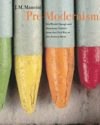 J. M. Mancini - Pre-Modernism, Inbunden. Tillgänglighet: Lägg i varukorg