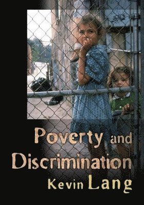 Kevin Lang - Poverty and Discrimination, Inbunden