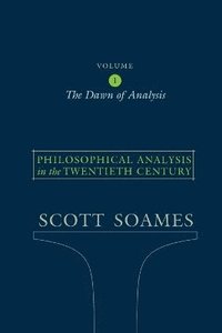 Philosophical Analysis in the Twentieth Century, Volume 1