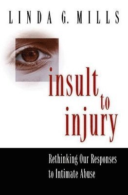 Linda G. Mills - Insult to Injury, Häftad. Tillgänglighet: Lägg i varukorg